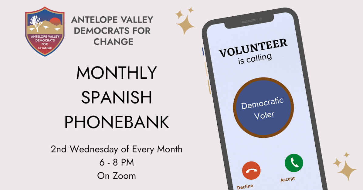 Antelope Valley Democrats for Change Monthly Spanish Phonebank